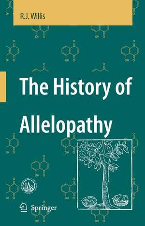 The History of Allelopathy de R.J. Willis