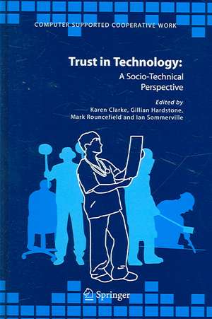 Trust in Technology: A Socio-Technical Perspective de Karen Clarke