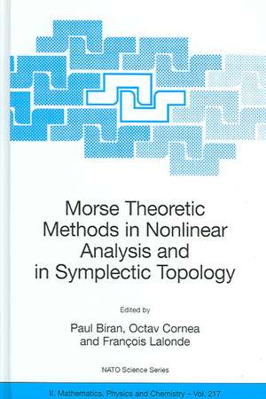 Morse Theoretic Methods in Nonlinear Analysis and in Symplectic Topology de Paul Biran