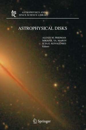 Astrophysical Disks: Collective and Stochastic Phenomena de Aleksey M. Fridman