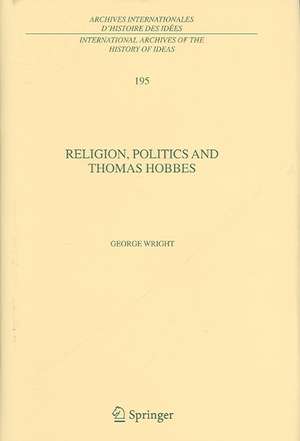 Religion, Politics and Thomas Hobbes de George Wright