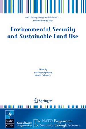 Environmental Security and Sustainable Land Use - with special reference to Central Asia de Hartmut Vogtmann