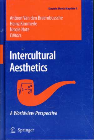 Intercultural Aesthetics: A Worldview Perspective de Antoon van den Braembussche