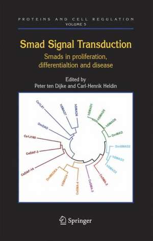 Smad Signal Transduction: Smads in Proliferation, Differentiation and Disease de Peter Dijke