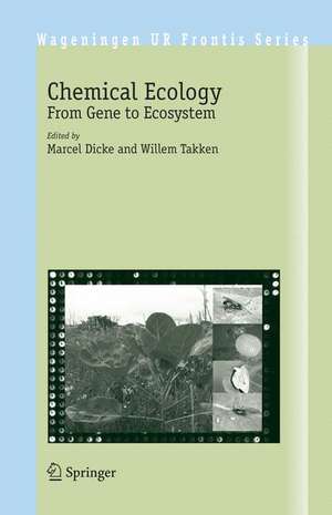 Chemical Ecology: From Gene to Ecosystem de Marcel Dicke