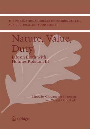 Nature, Value, Duty: Life on Earth with Holmes Rolston, III de Christopher J. Preston