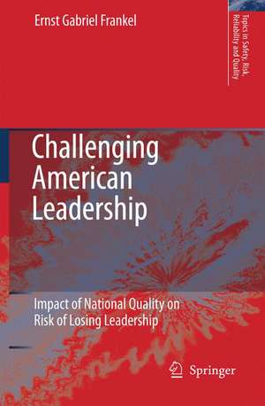 Challenging American Leadership: Impact of National Quality on Risk of Losing Leadership de E.G. Frankel