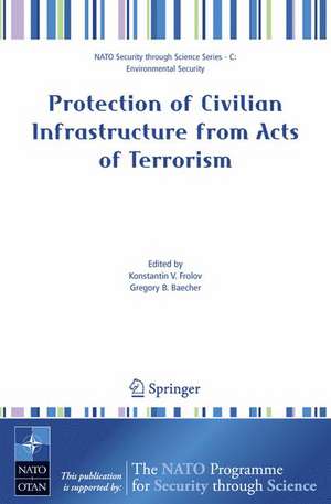 Protection of Civilian Infrastructure from Acts of Terrorism de Konstantin V. Frolov