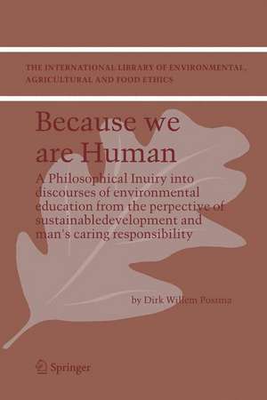 Why care for Nature?: In search of an ethical framework for environmental responsibility and education de Dirk Willem Postma