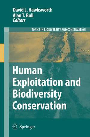 Human Exploitation and Biodiversity Conservation de David L. Hawksworth