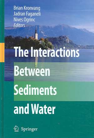 The Interactions Between Sediments and Water de Brian Kronvang