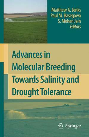 Advances in Molecular Breeding Toward Drought and Salt Tolerant Crops de Matthew A. Jenks