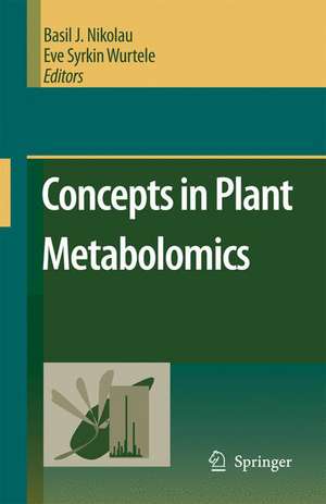 Concepts in Plant Metabolomics de B.J. Nikolau