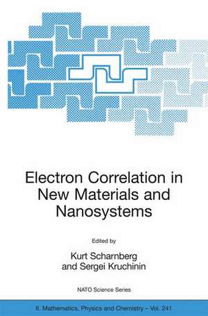 Electron Correlation in New Materials and Nanosystems de Kurt Scharnberg