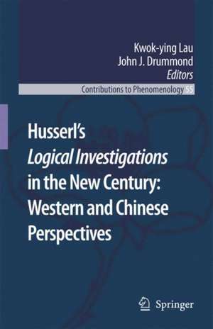 Husserl’s Logical Investigations in the New Century: Western and Chinese Perspectives de Kwok-Ying Lau