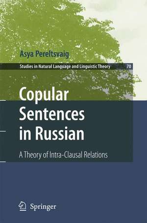 Copular Sentences in Russian: A Theory of Intra-Clausal Relations de Asya Pereltsvaig