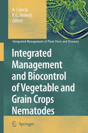 Integrated Management and Biocontrol of Vegetable and Grain Crops Nematodes de A. Ciancio