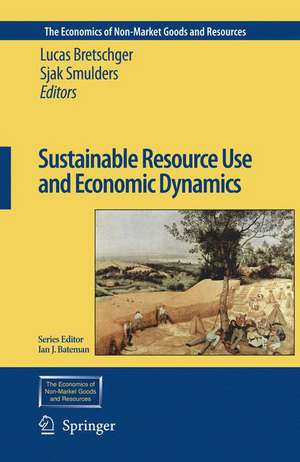 Sustainable Resource Use and Economic Dynamics de Lucas Bretschger