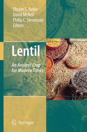 Lentil: An Ancient Crop for Modern Times de Shyam S. Yadav