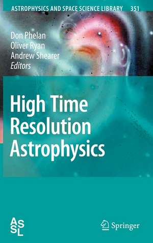 High Time Resolution Astrophysics de Don Phelan