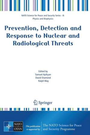 Prevention, Detection and Response to Nuclear and Radiological Threats de Samuel Apikyan