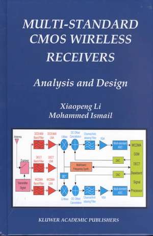 Multi-Standard CMOS Wireless Receivers: Analysis and Design de Xiaopeng Li