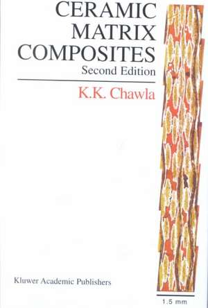Ceramic Matrix Composites: Second Edition de Krishan K. Chawla