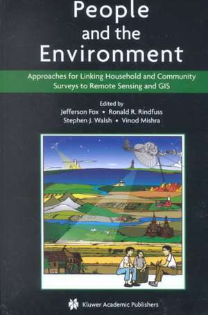 People and the Environment: Approaches for Linking Household and Community Surveys to Remote Sensing and GIS de Jefferson Fox