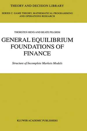 General Equilibrium Foundations of Finance: Structure of Incomplete Markets Models de Thorsten Hens