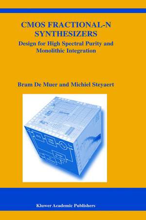 CMOS Fractional-N Synthesizers: Design for High Spectral Purity and Monolithic Integration de Bram De Muer