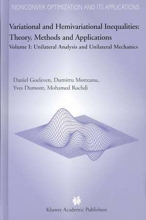 Variational and Hemivariational Inequalities Theory, Methods and Applications de D. Goeleven
