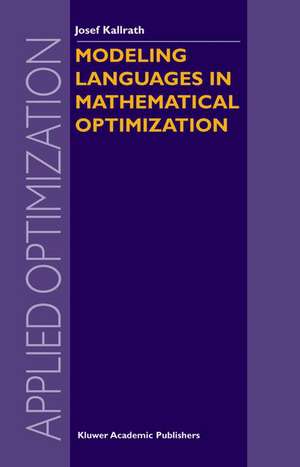 Modeling Languages in Mathematical Optimization de Josef Kallrath