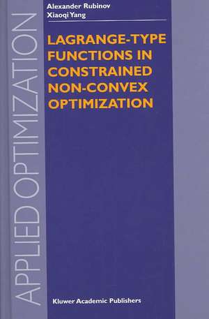 Lagrange-type Functions in Constrained Non-Convex Optimization de Alexander M. Rubinov