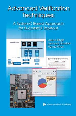 Advanced Verification Techniques: A SystemC Based Approach for Successful Tapeout de Leena Singh