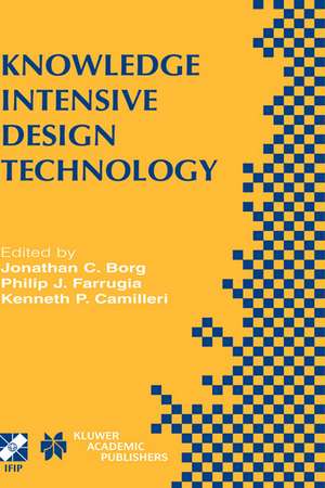 Knowledge Intensive Design Technology: IFIP TC5 / WG5.2 Fifth Workshop on Knowledge Intensive CAD July 23–25, 2002, St. Julians, Malta de Jonathan C. Borg