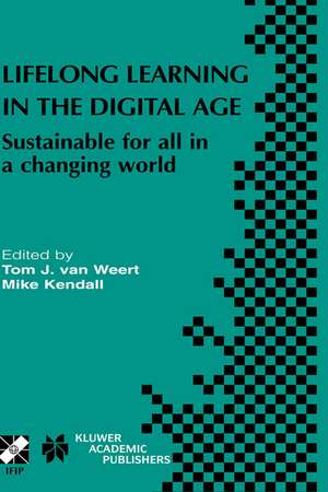 Lifelong Learning in the Digital Age: Sustainable for all in a changing world de Tom J. van Weert