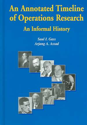 An Annotated Timeline of Operations Research: An Informal History de Saul I. Gass