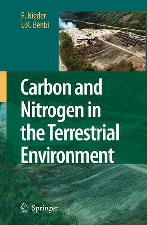 Carbon and Nitrogen in the Terrestrial Environment de R. Nieder