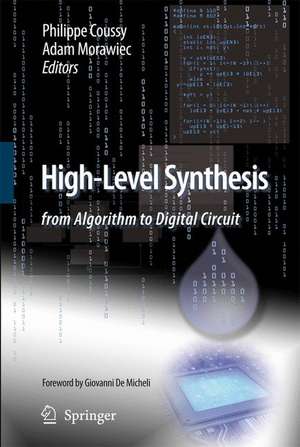 High-Level Synthesis: from Algorithm to Digital Circuit de Philippe Coussy