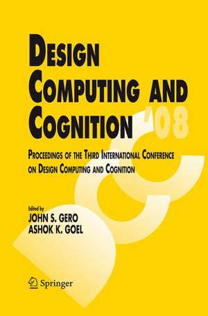 Design Computing and Cognition '08: Proceedings of the Third International Conference on Design Computing and Cognition de John S. Gero