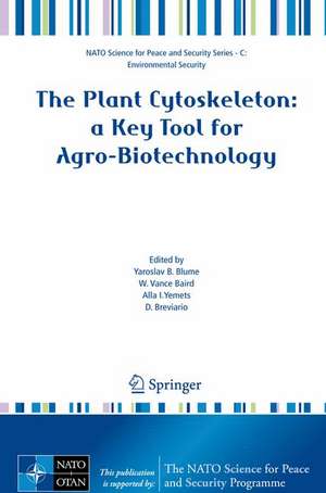 The Plant Cytoskeleton: a Key Tool for Agro-Biotechnology de Yaroslav B. Blume