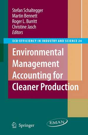 Environmental Management Accounting for Cleaner Production de Stefan Schaltegger