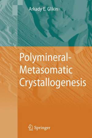 Polymineral-Metasomatic Crystallogenesis de Arkady Eduardovich Glikin