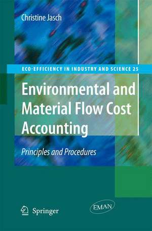 Environmental and Material Flow Cost Accounting: Principles and Procedures de Christine M. Jasch