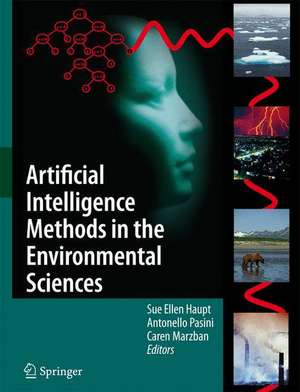 Artificial Intelligence Methods in the Environmental Sciences de Sue Ellen Haupt