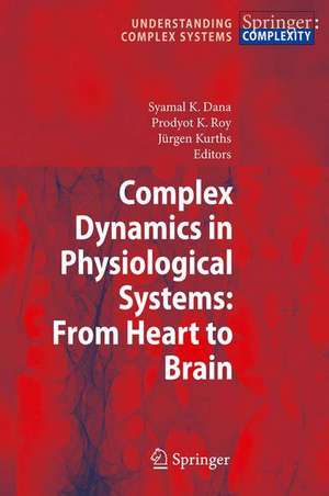 Complex Dynamics in Physiological Systems: From Heart to Brain de Syamal K. Dana