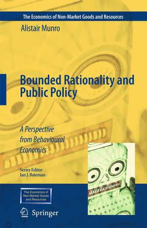 Bounded Rationality and Public Policy: A Perspective from Behavioural Economics de Alistair Munro