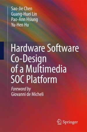 Hardware Software Co-Design of a Multimedia SOC Platform de Sao-Jie Chen