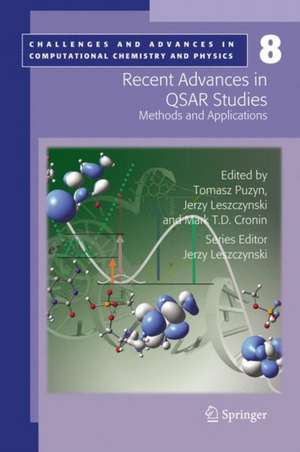 Recent Advances in QSAR Studies: Methods and Applications de Tomasz Puzyn