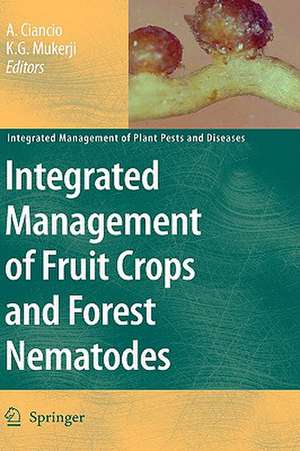 Integrated Management of Fruit Crops and Forest Nematodes de Aurelio Ciancio